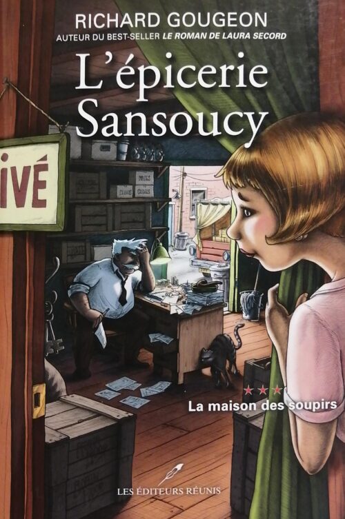 L’épicerie Sansoucy Tome 3 : La maison des soupirs Richard Gougeon