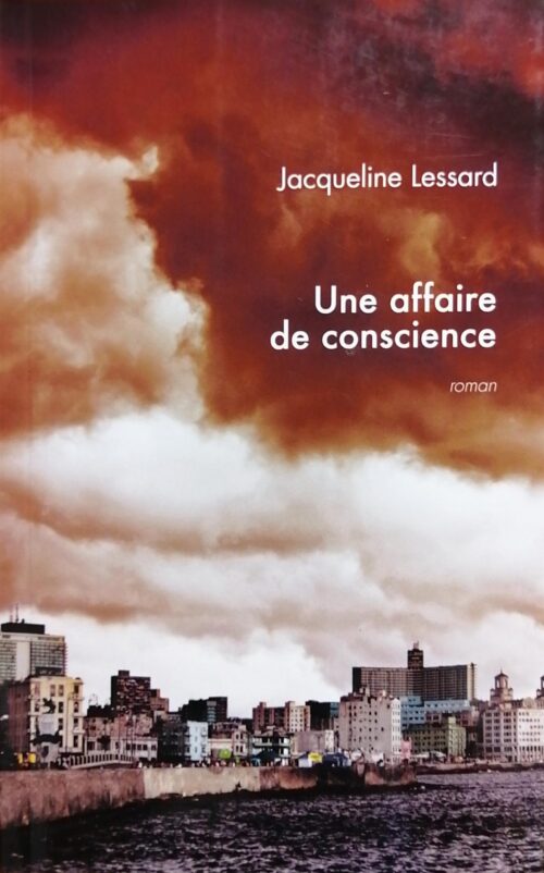 Un homme sincère Tome 2 : Une affaire de conscience Jacqueline Lessard