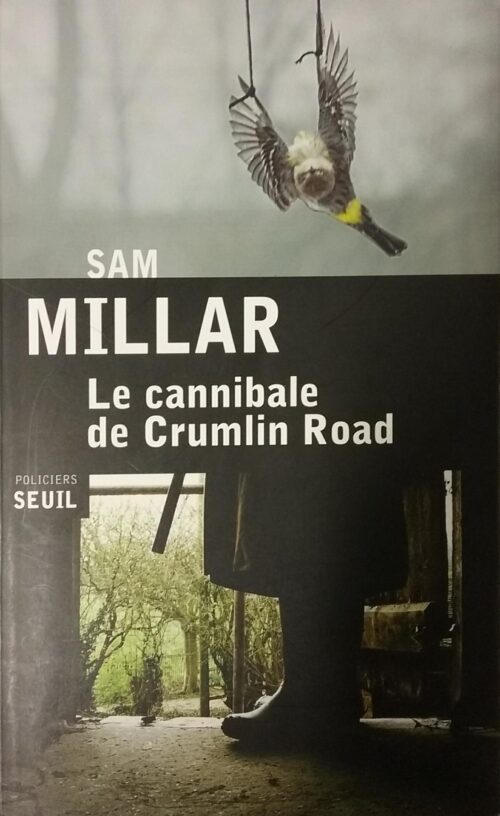 Le cannibale de Crumlin Road Sam Millar
