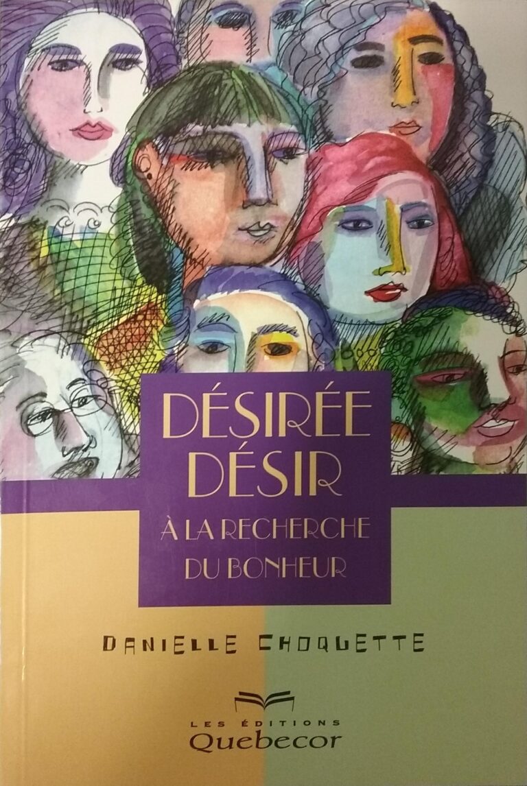 Désirée désir : À la recherche du Bonheur Danielle Choquette