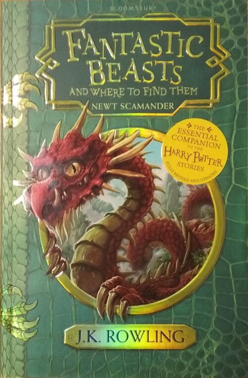 Fantastic Beasts and Where to Find Them by Newt Scamander J. K. Rowling