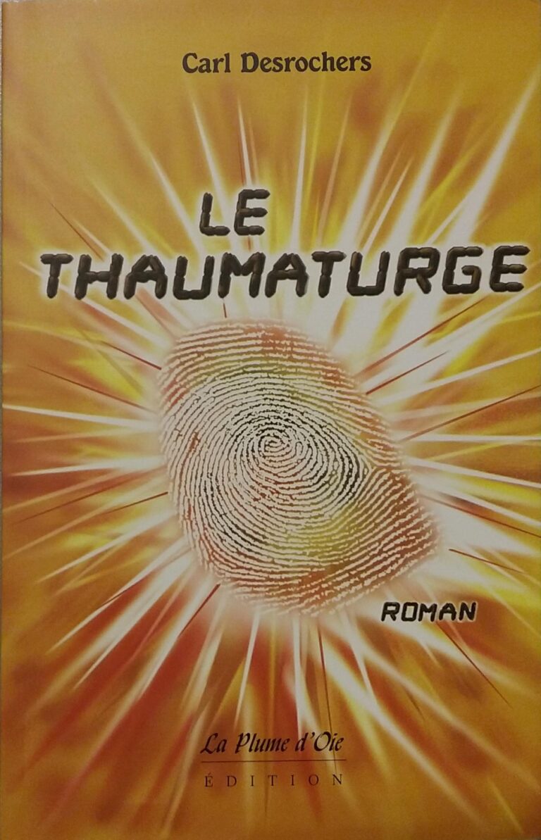 Le thaumaturge Carl Desrochers