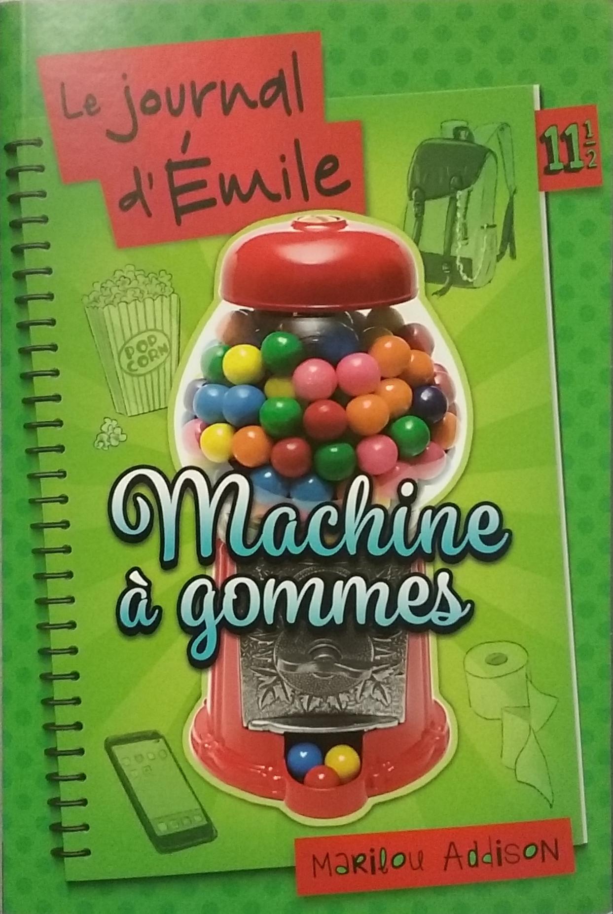 Le journal d’Émile Tome 11 1/2 : Machine à gommes Marilou Addison