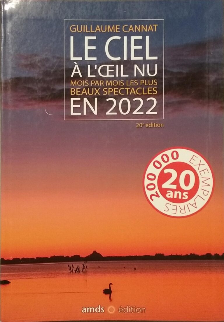 Le ciel à l’oeil nu : Mois par mois les plus beaux spectacles en 2022 Guillaume Cannat