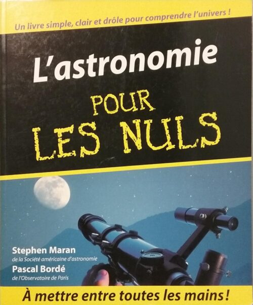 L'astronomie pour les nuls Stephen P. Maran, Pascal Bordé