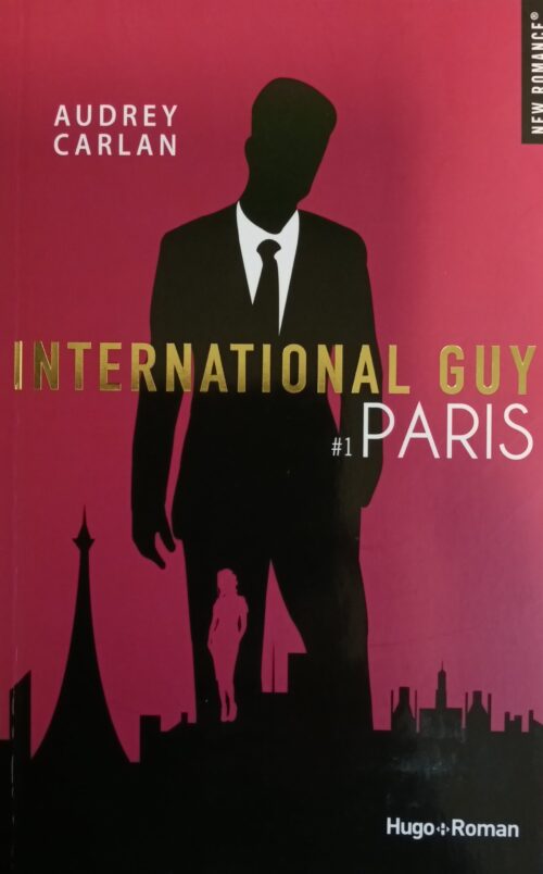 International Guy Tome 1 : Paris Audrey Carlan