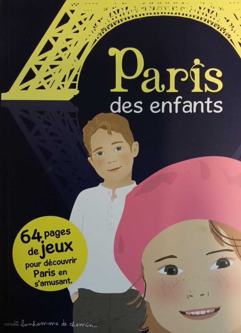 Paris des enfants : 64 pages de jeux pour découvrir Paris en s’amusant