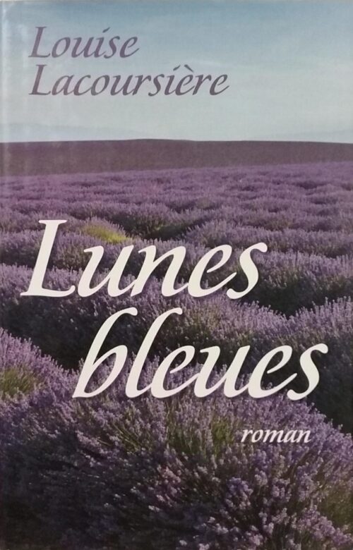 Lunes bleues Louise Lacoursière