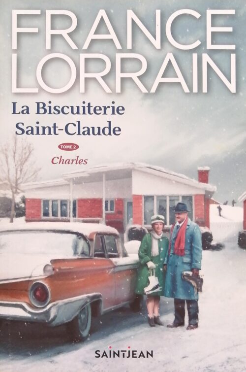 La biscuiterie Saint-Claude Tome 2 : Charles France Lorrain