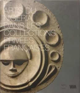 Arts du Nigeria dans les collections privées Françaises Alain Lebas