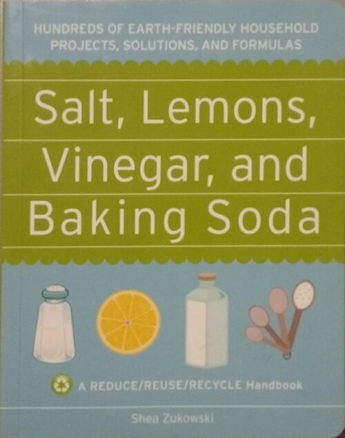 Salt, Lemons, Vinegar, and Baking Soda Shea Sukowski