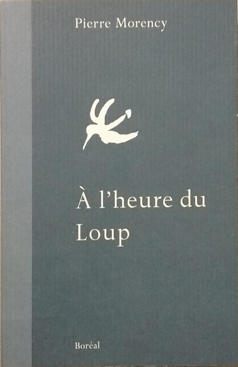 À l'heure du loup Pierre Morency