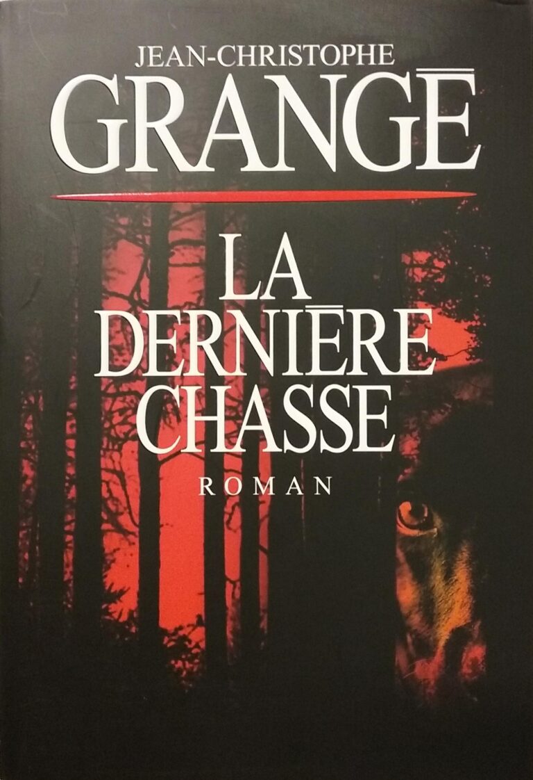 La dernière chasse Jean-Christophe Grangé