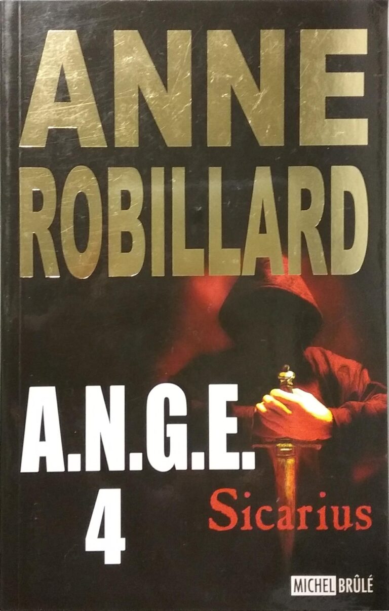 A.N.G.E. Tome 4 : Sicarius Anne Robillard