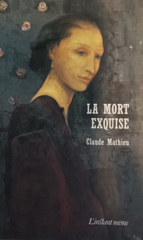 La mort exquise Claude Mathieu