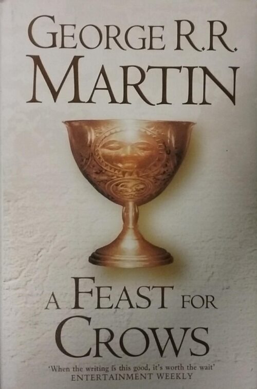 A Song of Ice and Fire Volume 4 : A Feast for Crows George R. R. Martin