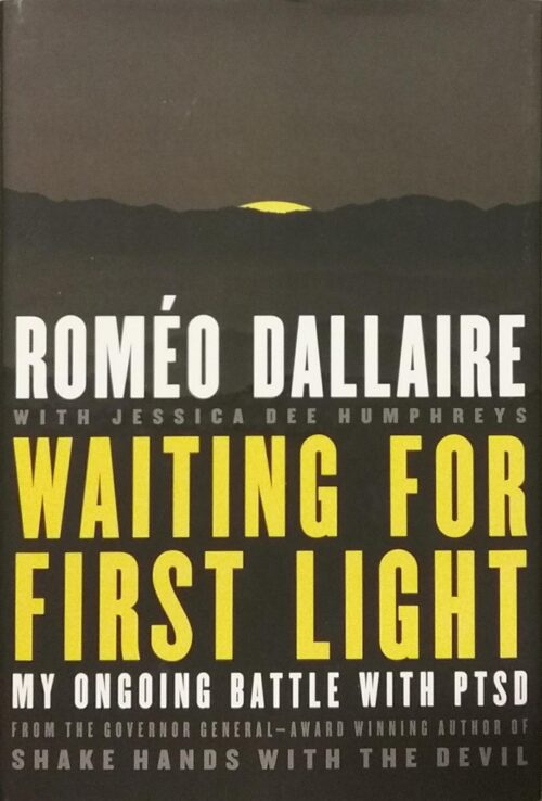 Waiting for the Light : My Ongoing Battle with PTSD Roméo Dallaire Jessica Dee Humphreys