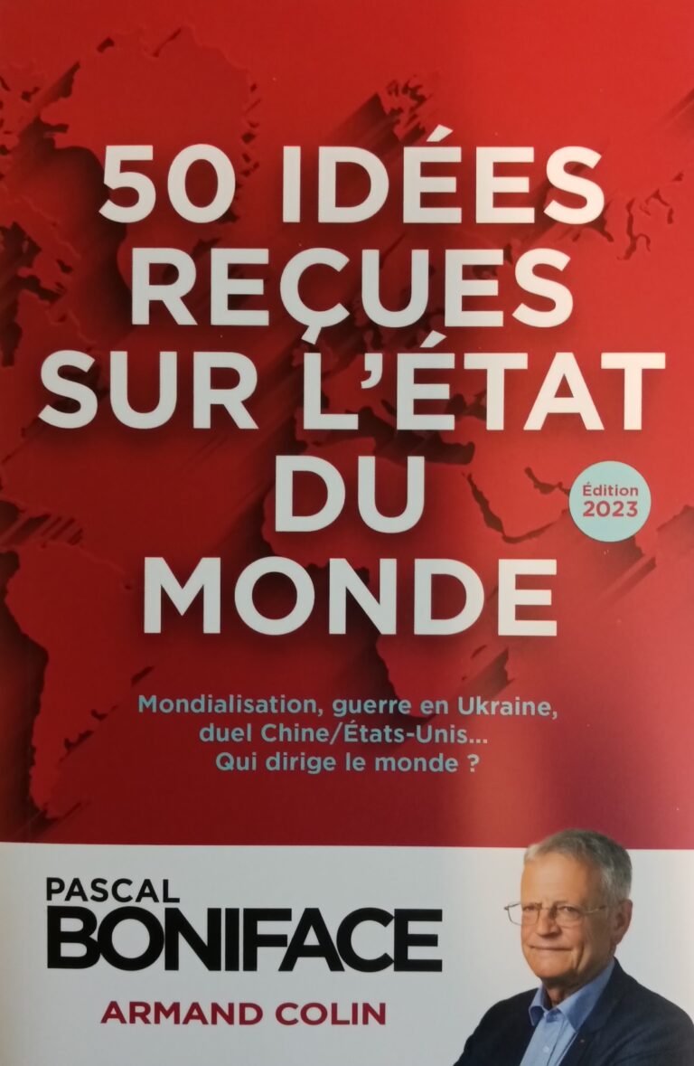 50 idées reçues sur l'état du monde 2023 Pascal Boniface