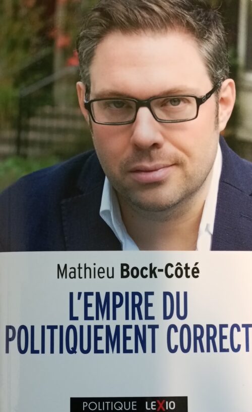 L'empire du politiquement correct Mathieu Bock-Côté