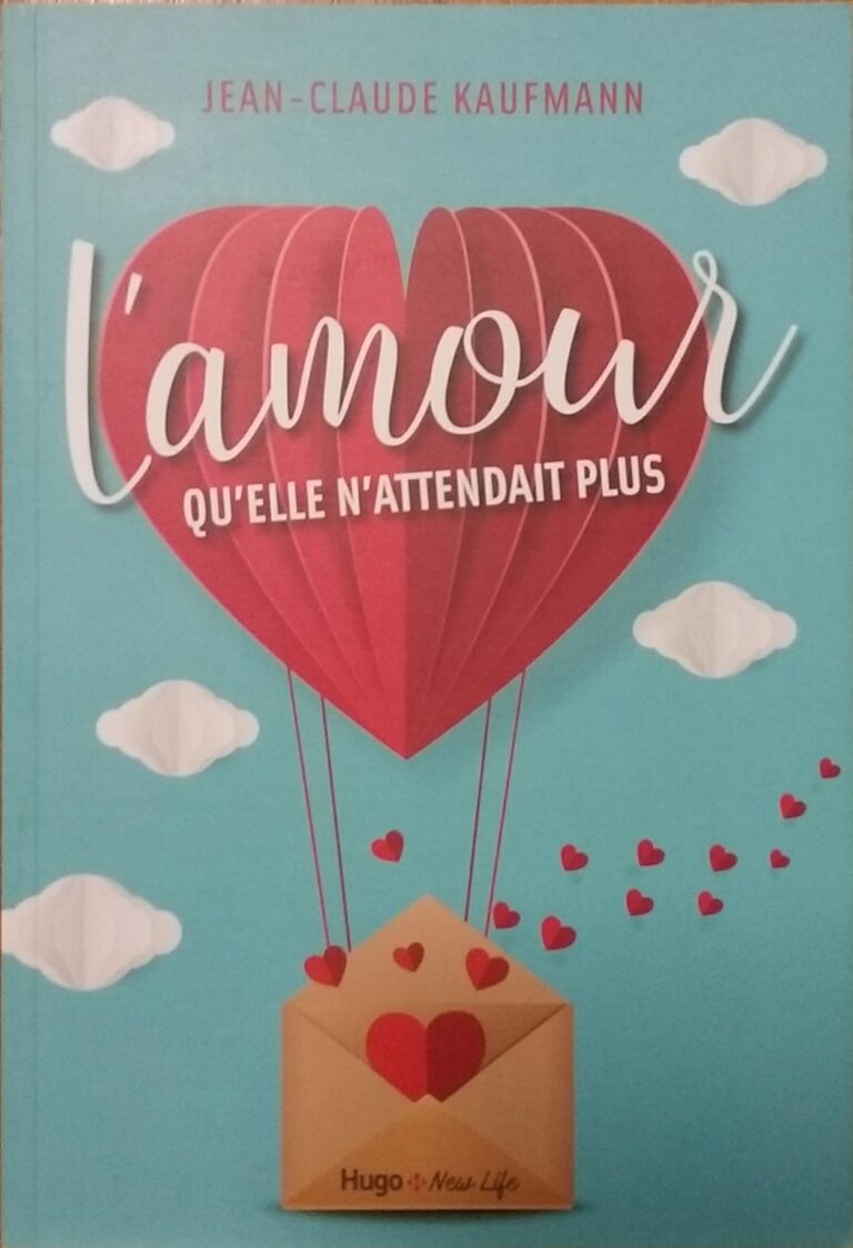 L'amour qu'elle n'attendait plus Jean-Claude Kaufmann