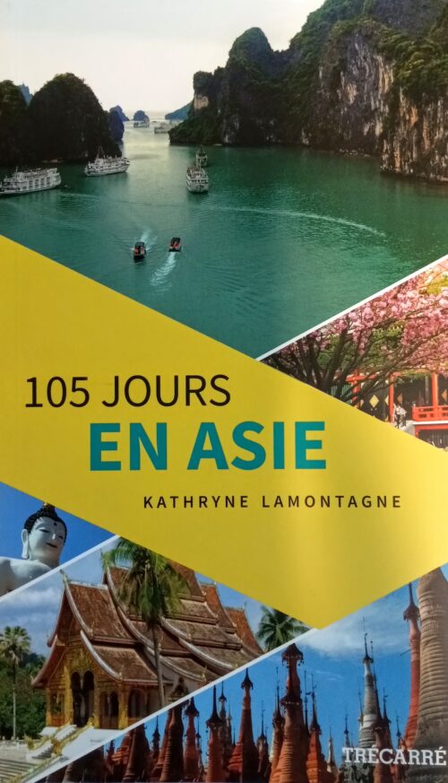 105 jours en Asie Kathryne Lamontagne
