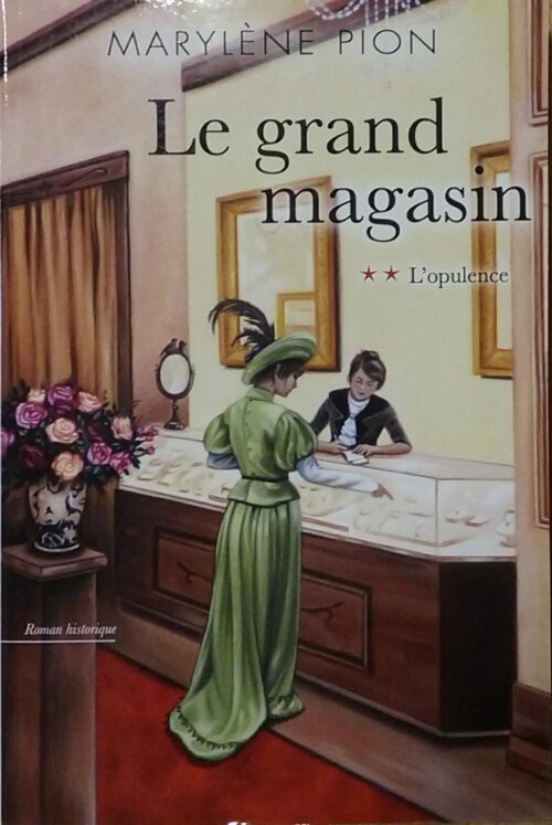 Le grand magasin Tome 2 : L'opulence Marylène Pion