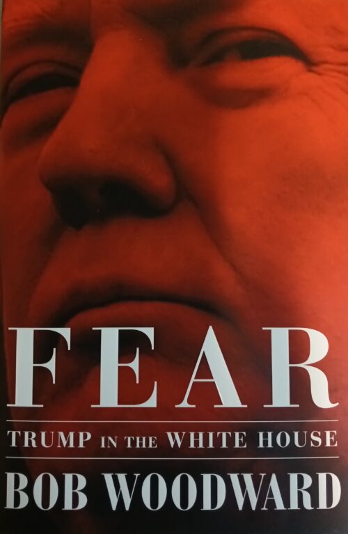 Fear : Trump in the White House Bob Woodward