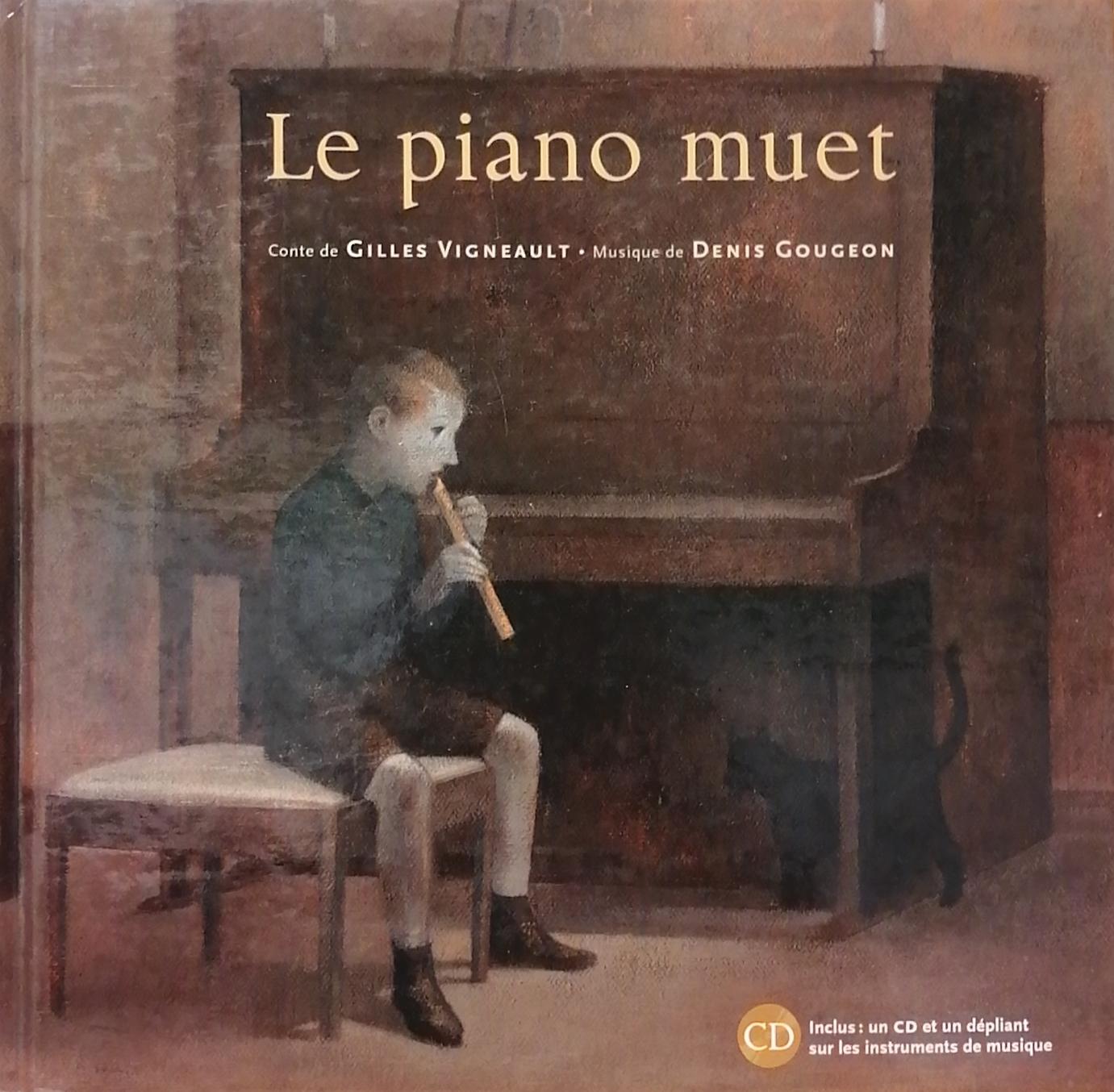 Le piano muet Gilles Vigneault, Denis Gougeon