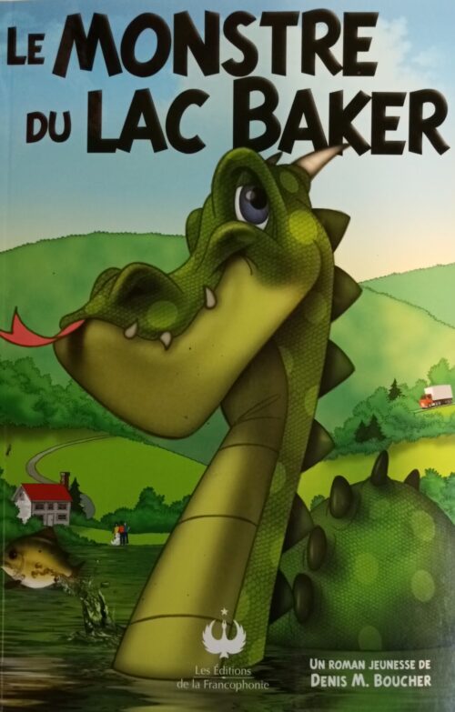 Le monstre du Lac Baker Denis M. Boucher