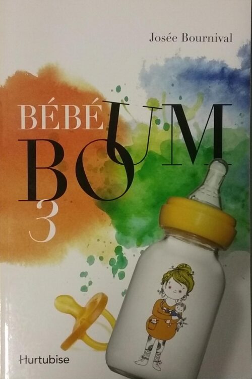 Bébé boum Tome 3 : La réplique sismique Josée Bournival