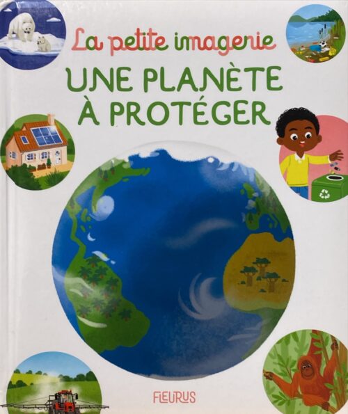 La petite imagerie : Une planète à protéger