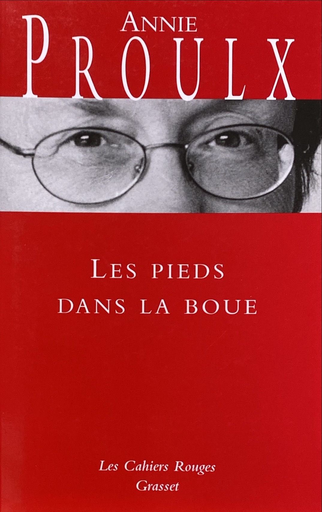 Les pieds dans la boue Annie Proulx