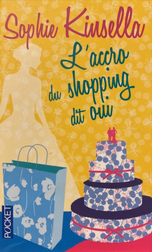 L'accro du shopping Tome 3 : L'accro du shopping dit oui Sophie Kinsella