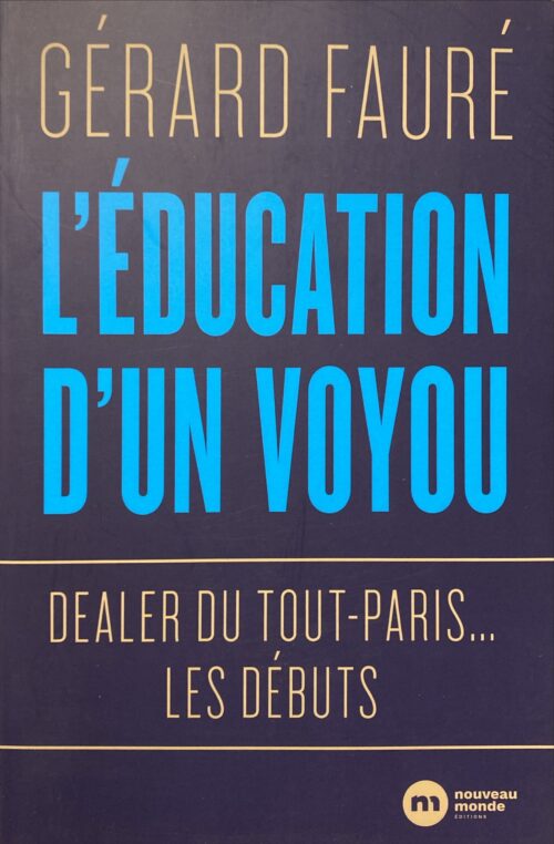 L'éducation d'un voyou Gérard Fauré