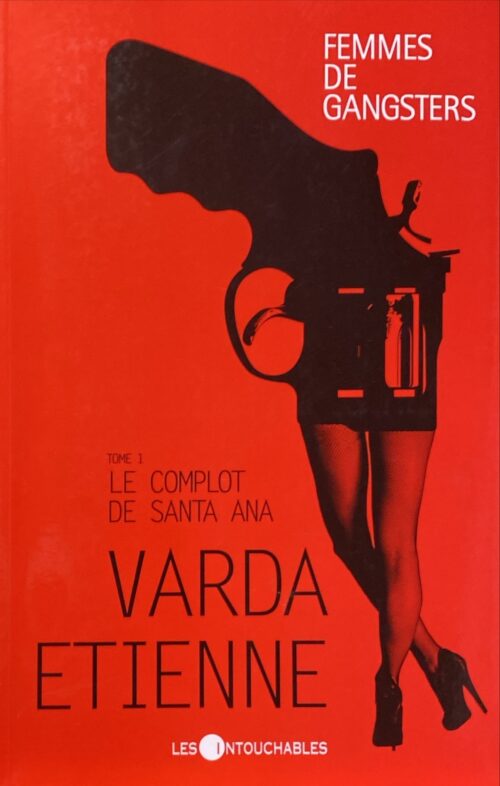 Femmes de gangsters Tome 1 : Le complot de Santa Ana Varda Étienne