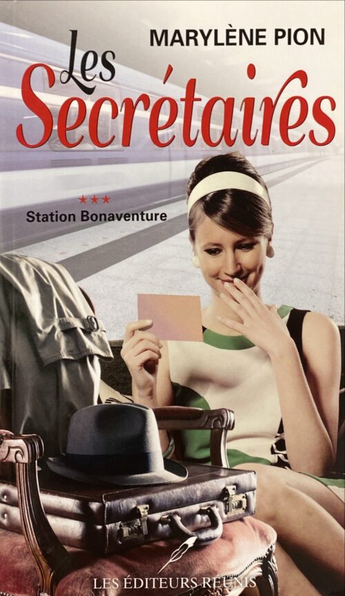 Les secrétaires Tome 3 : Station Bonaventure Marylène Pion