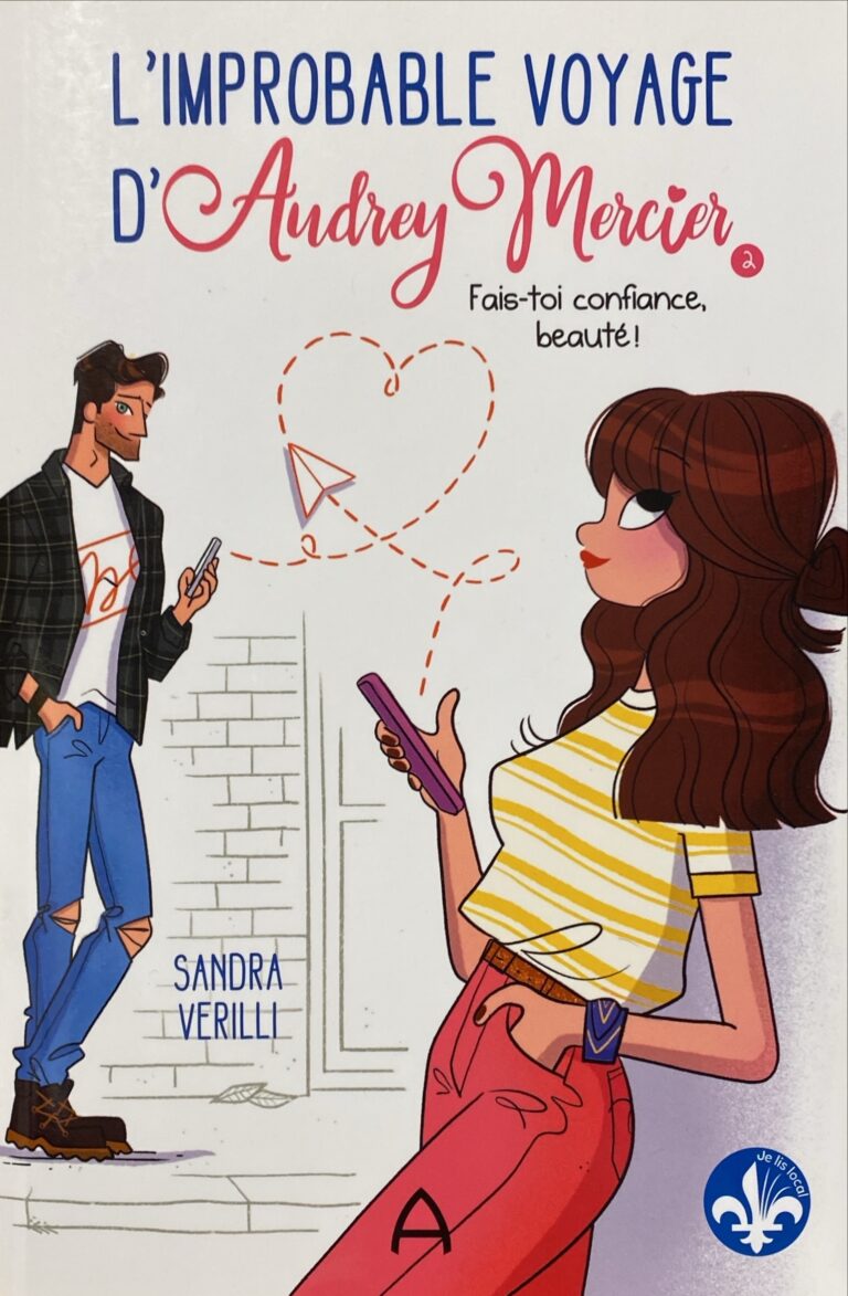 L'improbable voyage d'Audrey Mercier Tome 2 : Fais-toi confiance, beauté Sandra Verilli