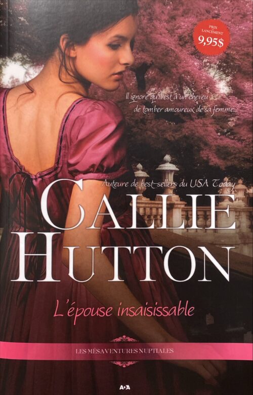 Les mésaventures nuptiales Tome 1 : L'épouse insaisissable Callie Hutton