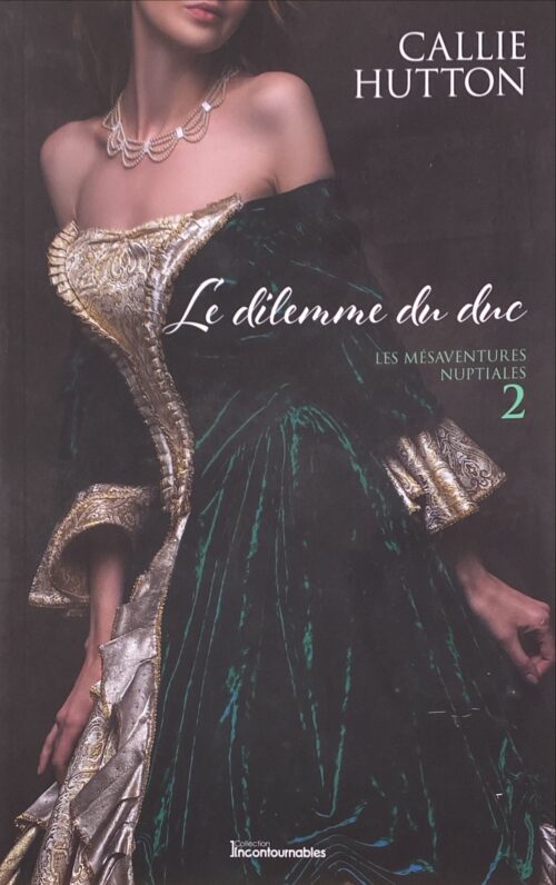 Les mésaventures nuptiales Tome 2 : Le dilemme du duc Callie Hutton