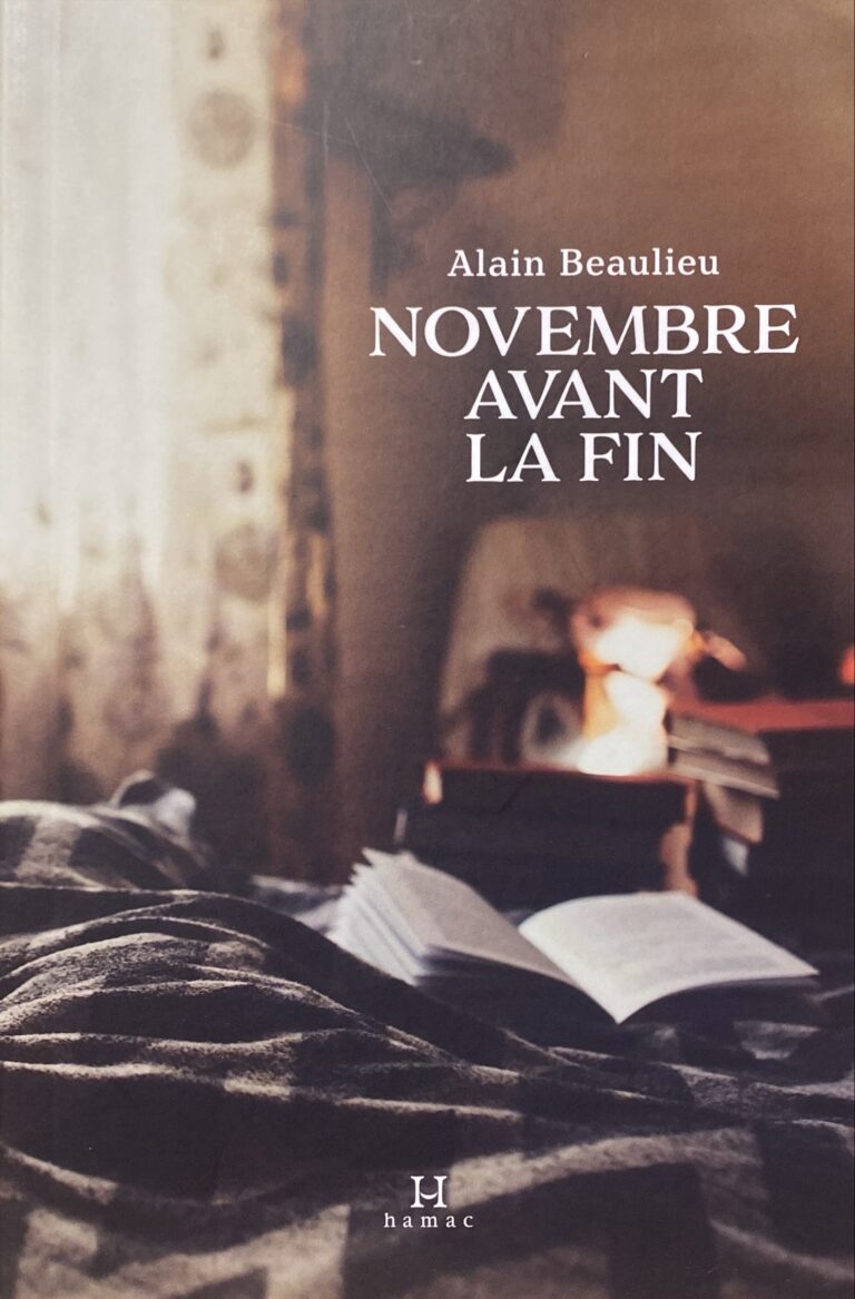 Novembre avant la fin Alain Beaulieu