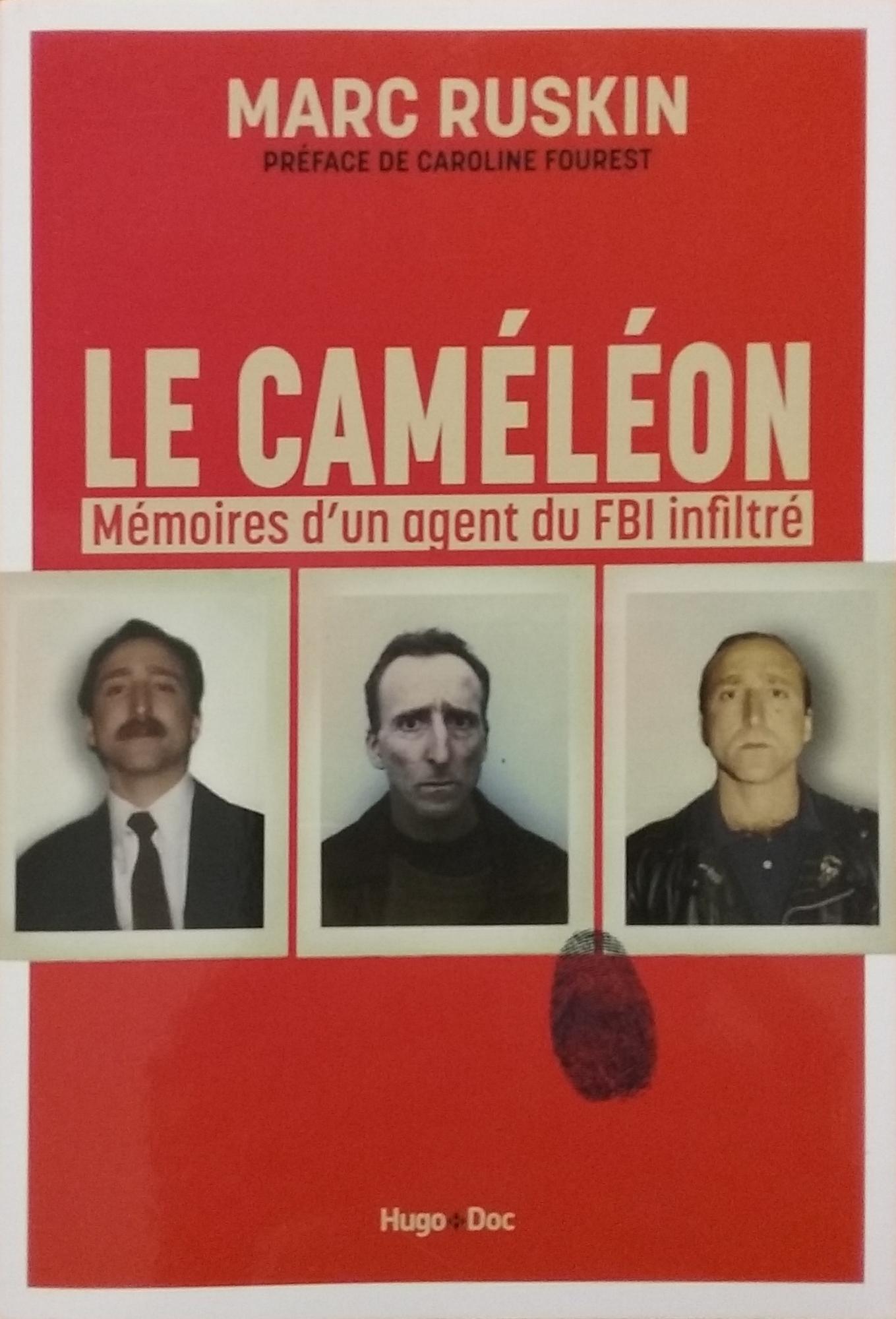Le caméléon : Mémoires d'un agent du FBI infiltré Marc Ruskin