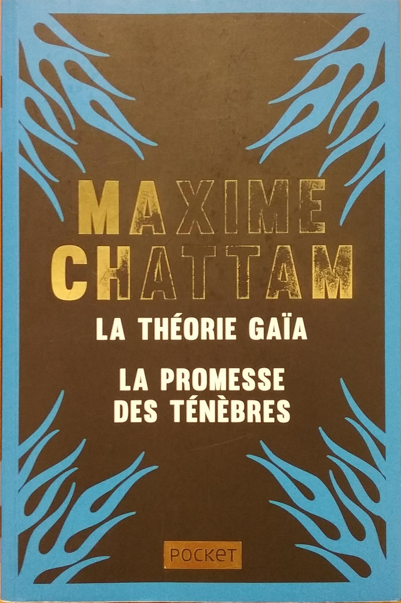 La théorie Gaïa, suivi de La promesse des ténèbres Maxime Chattam