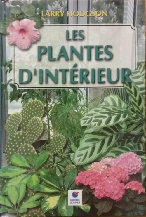 Les plantes d'intérieur Larry Hodgson