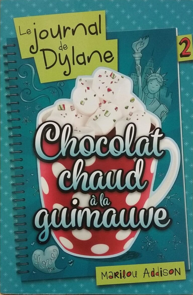 Le journal de Dylane Tome 2 : Chocolat chaud à la guimauve Marilou Addison