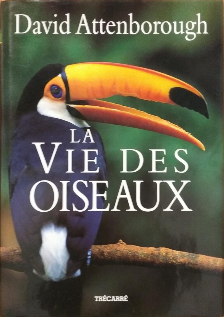 La vie des oiseaux David Attenborough