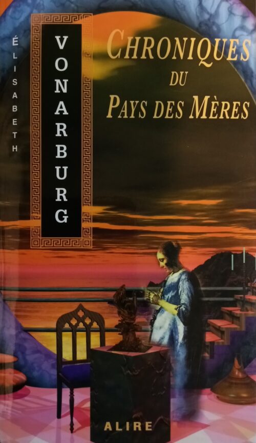 Choniques du pays des mères Élisabeth Vonarburg