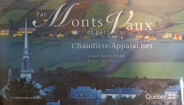 Par monts et par vaux : Chaudière-Appalaches Claude Bouchard Benoît Lacroix