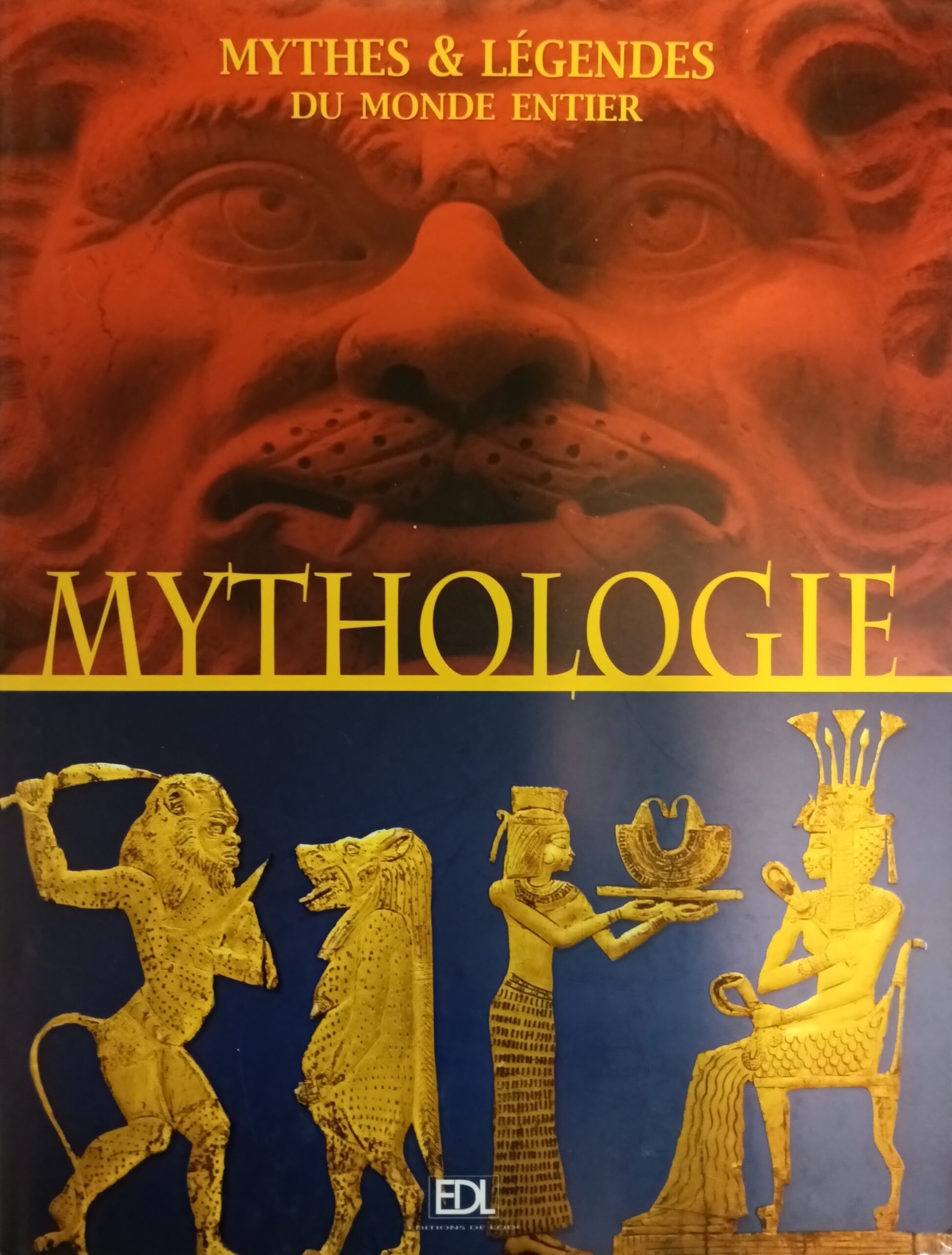 Mythologie : Mythes et légendes du monde entier