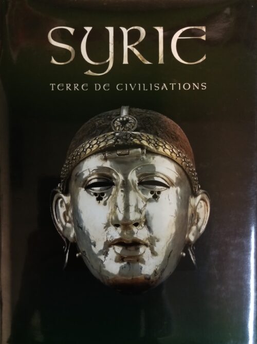 Syrie : Terre de civilisations Michel Fortin