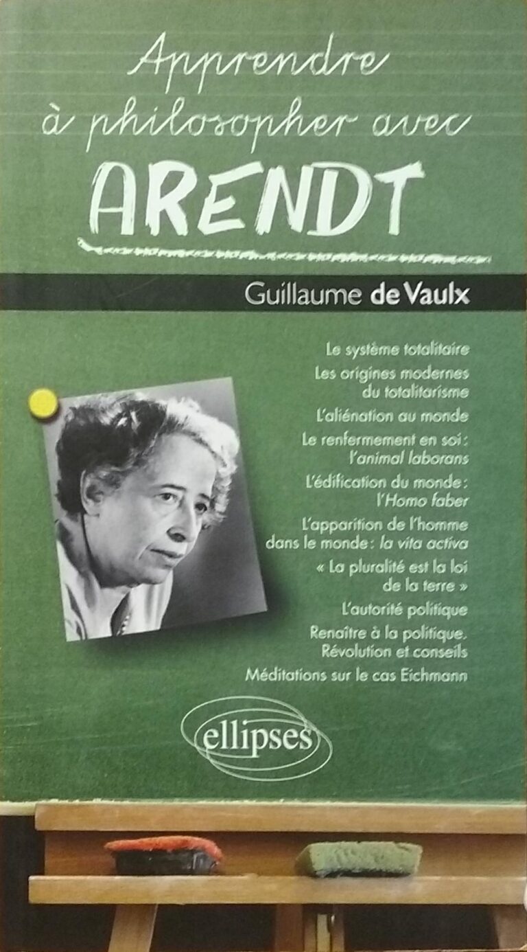 Apprendre à philosopher avec Arendt Guillaume de Vaulx